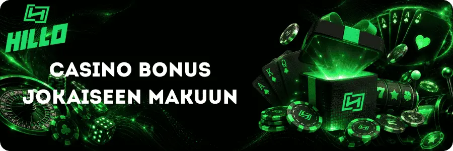 Hillo Casino bonus jokaiseen makuun